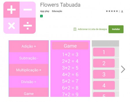 Esta tabuada auxilia no aprendizado de meninos e meninas no período escolar que desejam aprender as operações matemáticas. Flowers inclui as quatro operações matemática: Adição, Subtração, Divisão e Multiplicação, com cálculos de 1 a 10. APRENDA SE DIVERT